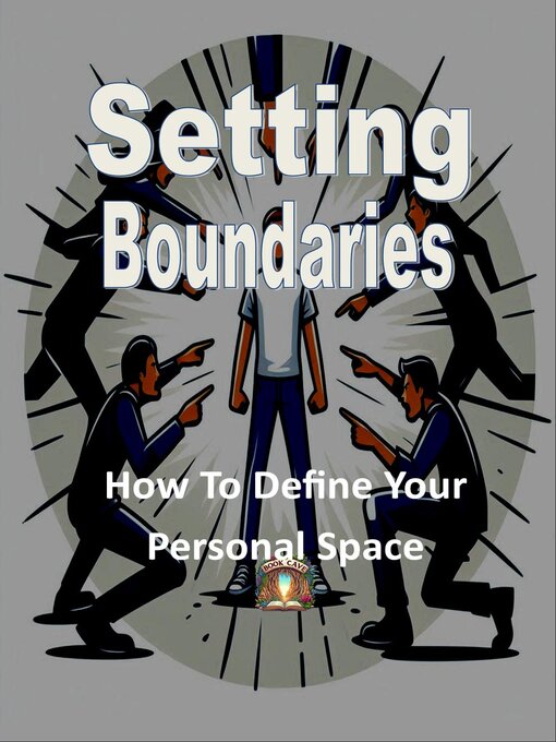 Title details for Setting Boundaries--How to Define Your Personal Space by Book Cave Books - Available